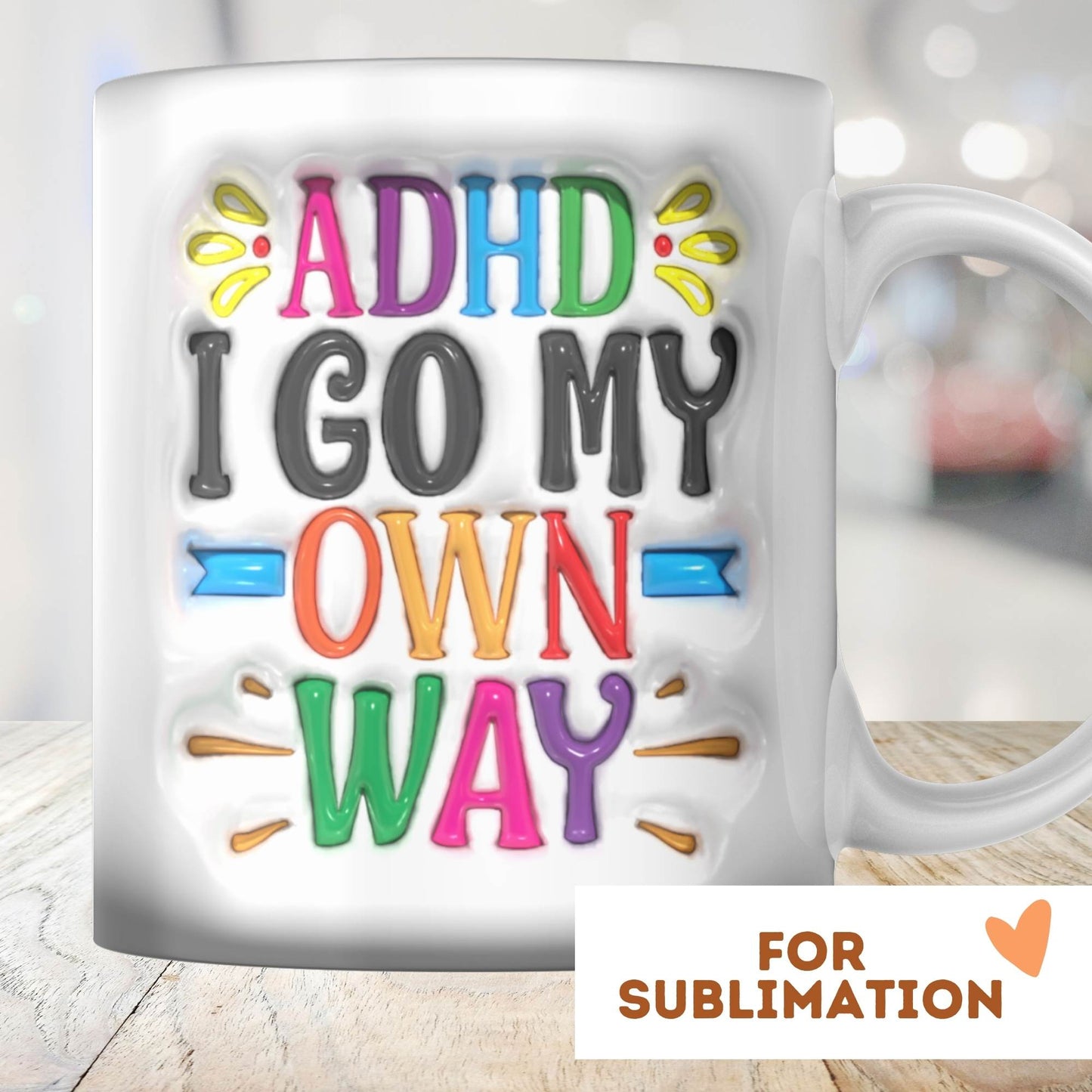 ADHD I Go My Own Way - 3D