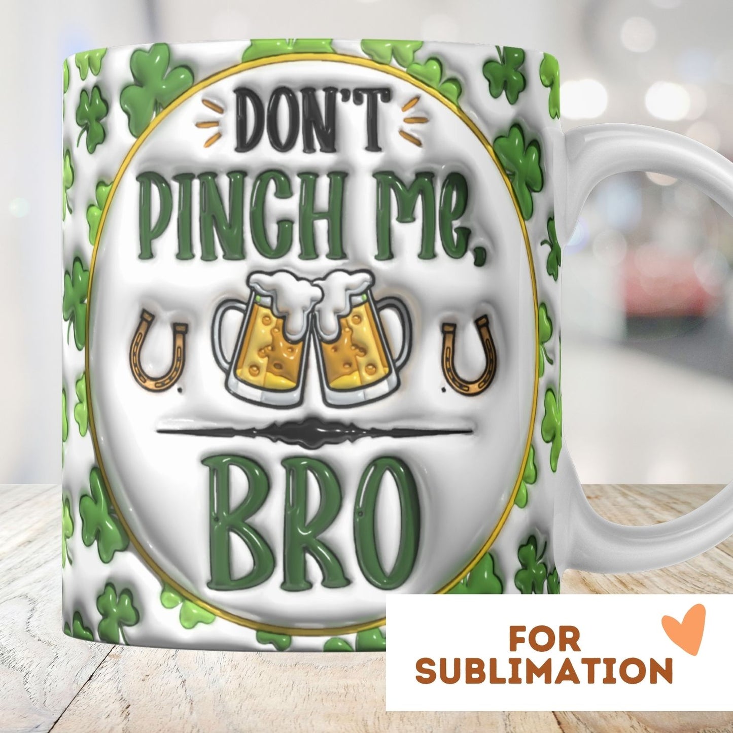 Irish Don't Pinch Me Bro - 3D