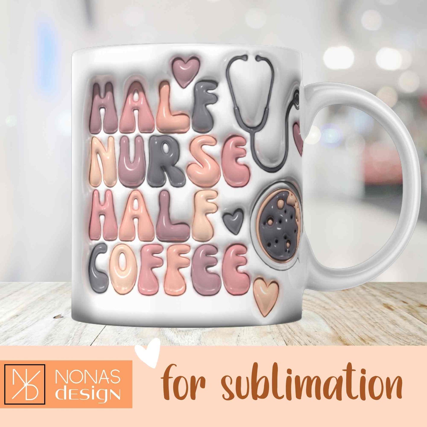 Nurs Half Nurse Half Coffee - 3D